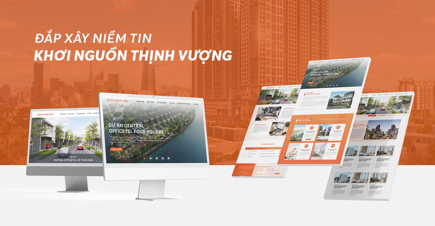 BĐS Bách Niên Gia - Đắp xây niềm tin - Khơi nguồn thịnh vượng bach nien gia 03 diwe website